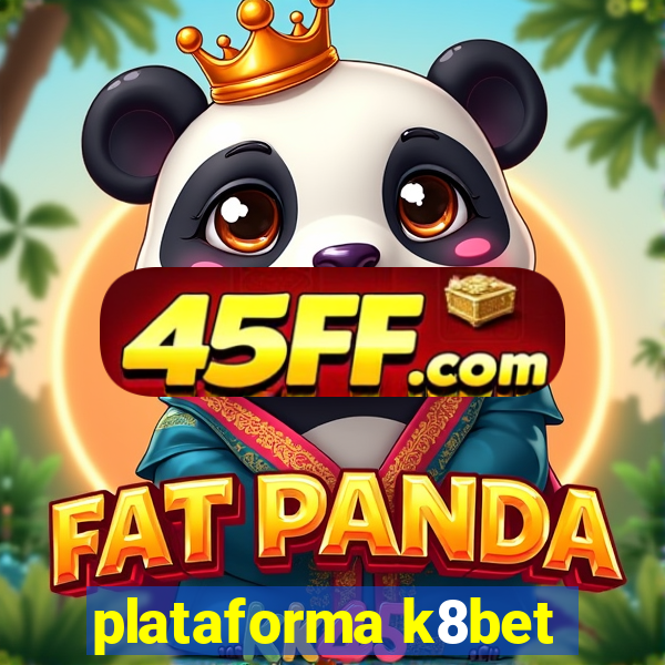 plataforma k8bet